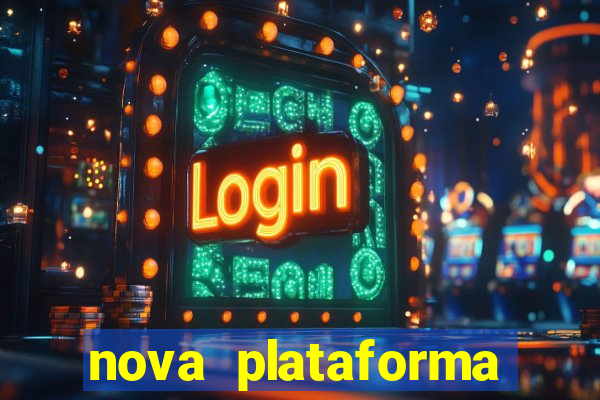 nova plataforma pagando muito